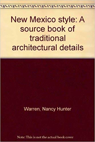 Beispielbild fr New Mexico style: A source book of traditional architectural details zum Verkauf von Bookmans