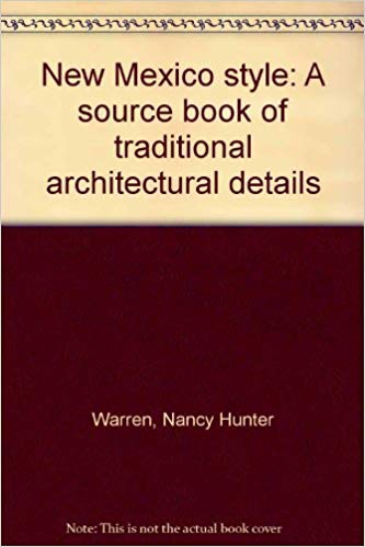 Stock image for New Mexico Style : A Sourcebook of Traditional Architectural Details for sale by Better World Books: West