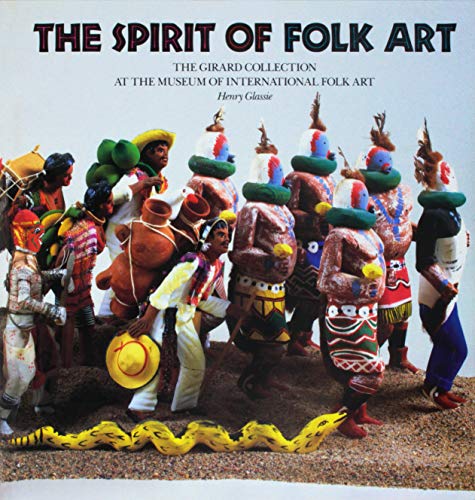 Beispielbild fr The Spirit of Folk Art: The Girard Collection at the Museum of International Folk Art zum Verkauf von Front Cover Books