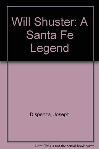 9780890131985: Will Shuster: A Santa Fe Legend