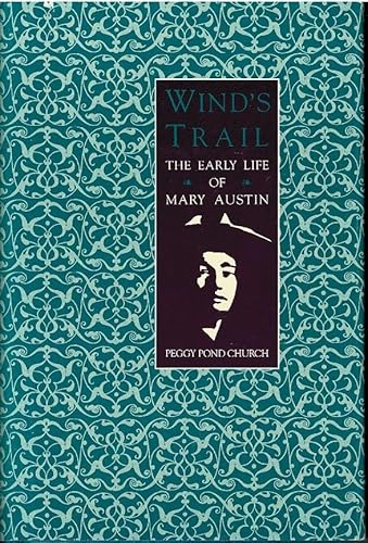 Beispielbild fr Wind's Trail: The Early Life of Mary Austin zum Verkauf von ThriftBooks-Atlanta