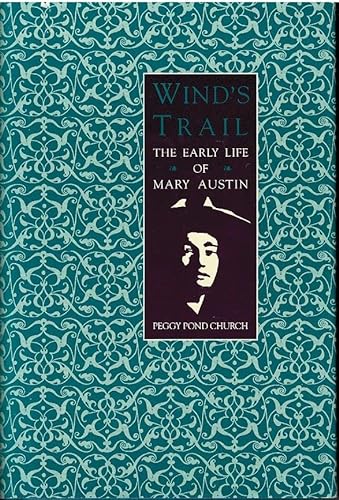 9780890132005: Wind's Trail: The Early Life of Mary Austin