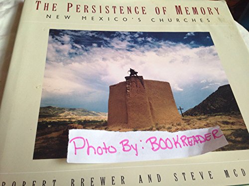 Stock image for The Persistence of Memory: New Mexico's Churches (SIGNED) for sale by W. Lamm