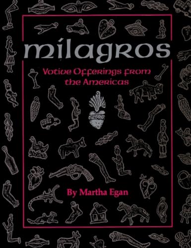 Beispielbild fr Milagros: Votive Offerings from the Americas zum Verkauf von SuzyQBooks