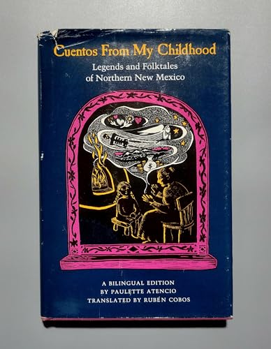 Stock image for Cuentos from My Childhood Legends and Folktales of Northern New Mexico for sale by Ann Becker