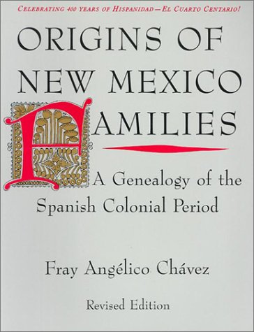 9780890132395: Origins of New Mexico Families: A Genealogy of the Spanish Colonial Period -- Revised Edition