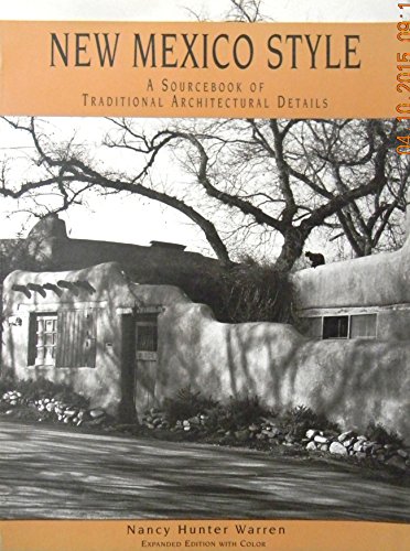 Beispielbild fr New Mexico Style: A Sourcebook of Traditional Architectural Details zum Verkauf von Books of the Smoky Mountains