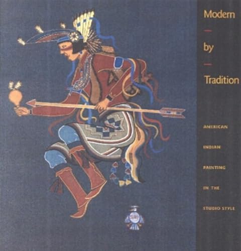 9780890132913: Modern by Tradition: American Indian Painting in the Studio Style