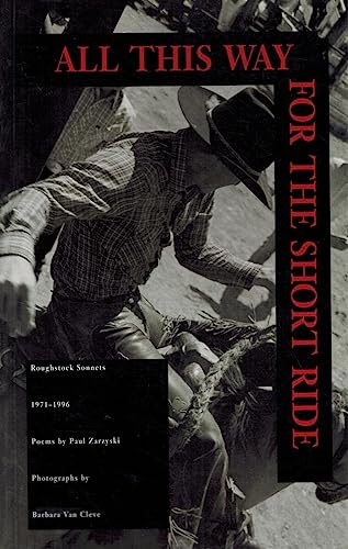9780890133088: All This Way for the Short Ride: Roughstock Sonnets, 1971-1996: Poems