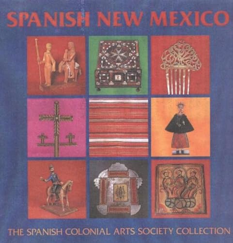 Beispielbild fr Spanish New Mexico: The Spanish Colonial Arts Society Collection zum Verkauf von Books of the Smoky Mountains