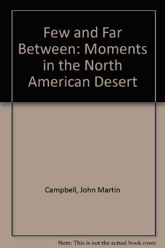 Beispielbild fr Few and Far Between : Moments in the North American Desert zum Verkauf von Better World Books