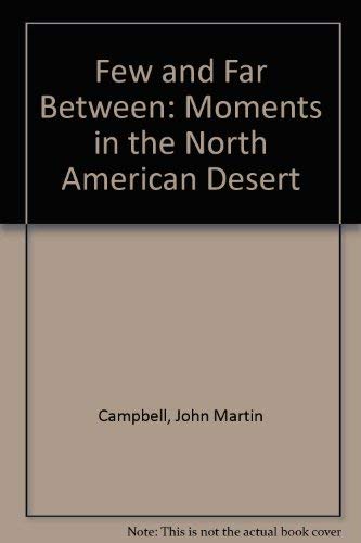 FEW AND FAR BETWEEN: MOMENTS IN THE NORTH AMERICAN DESERT