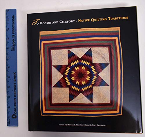Stock image for To Honor and Comfort: Native Quilting Traditions for sale by HPB-Emerald