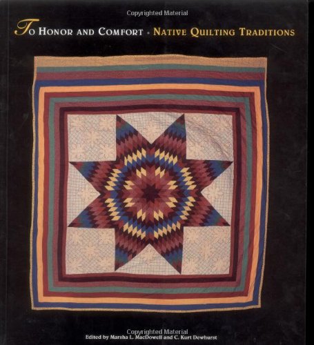 Beispielbild fr To Honor and Comfort: Native Quilting Traditions zum Verkauf von Books of the Smoky Mountains