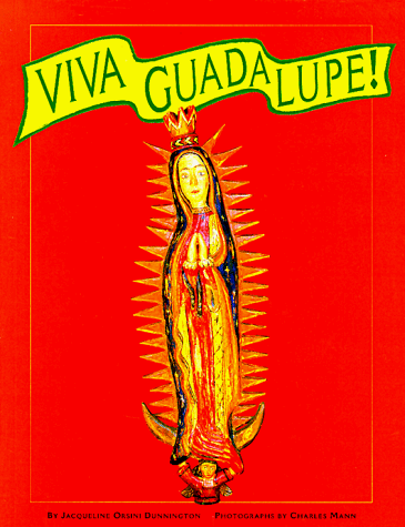 Stock image for Viva Guadalupe!: The Virgin in New Mexican Popular Art: The Virgin in New Mexican Popular Art for sale by SecondSale