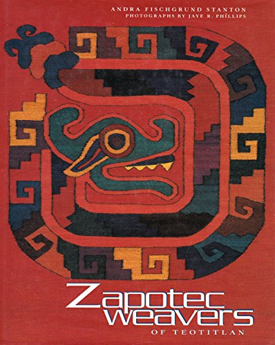 Stock image for Zapotec Weavers of Teotitlan for sale by Friends of SMPL Bookstore