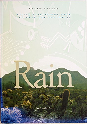 Stock image for Rain: Native Expressions from the American Southwest : Native Expressions from the American Southwest for sale by Better World Books: West