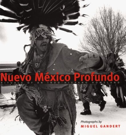 9780890133491: Nuevo Mexico Profundo: Rituals of an Indo-Hispano Homeland