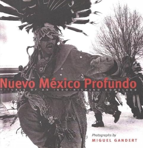 Stock image for Nuevo Mxico Profundo: Rituals of an Indo-Hispano Homeland for sale by Ergodebooks