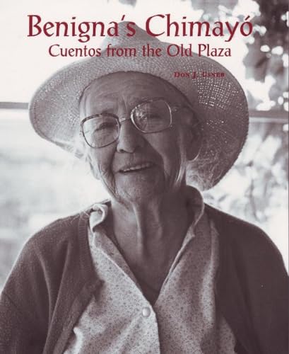 Benigna's ChimayÃ³: Cuentos from the Old Plaza: Cuentos from the Old Plaza (9780890133828) by [???]