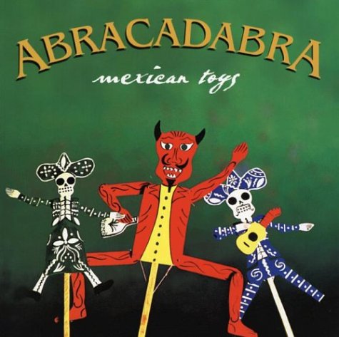 Stock image for ABRACADABRA: MEXICAN TOYS for sale by Howard Karno Books, Inc.