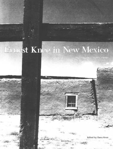 Stock image for Ernest Knee in New Mexico: Photographs, 1930s1940s: Photographs, 1930s1940s for sale by Jenson Books Inc