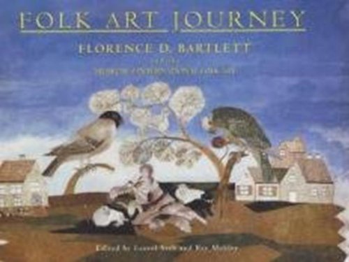 Stock image for Folk Art Journey: Florence D. Bartlett and the Museum of International Folk Art for sale by SecondSale