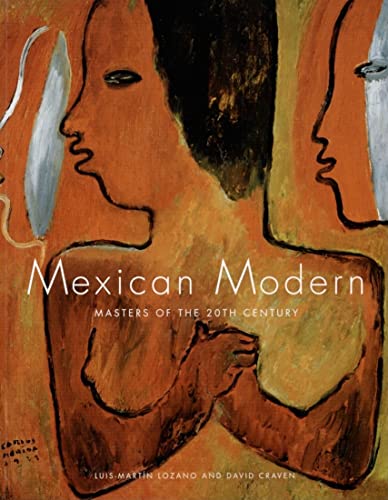 Beispielbild fr Mexican Modern: Masters of the 20th Century zum Verkauf von Riverby Books