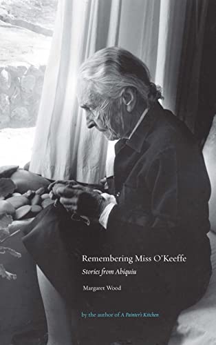 Beispielbild fr Remembering Miss o'Keeffe: Stories from Abiquiu : Stories from Abiquiu zum Verkauf von Better World Books