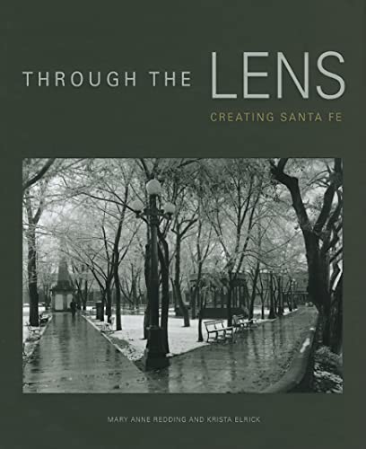 Beispielbild fr Through the Lens: Creating Santa Fe zum Verkauf von Powell's Bookstores Chicago, ABAA