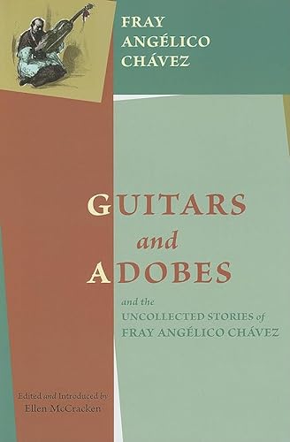 9780890135594: Guitars and Adobes, and the Uncollected Stories of Fray Angelico Chavez