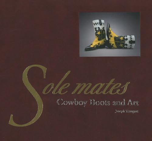 9780890135655: Sole Mates: Cowboy Boots & Art