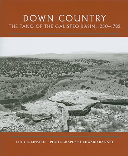 

Down Country: The Tano of the Galisteo Basin, 1250-1782 [signed]