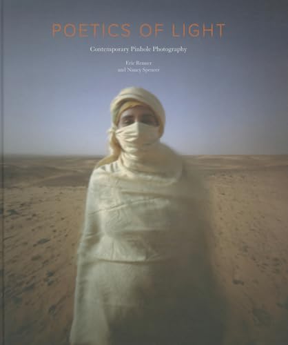 Stock image for Poetics of Light: Pinhole Photography: Selections from the Pinhole Resource Collection: Pinhole Photography: Selections from the Pinhole Resource Collection for sale by BooksRun