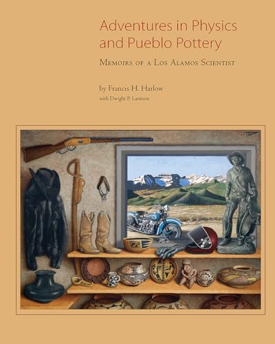Stock image for Adventures in Physics and Pueblo Pottery: Memoirs of a Los Alamos Scientist for sale by HPB Inc.
