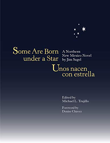 Stock image for Some Are Born Under a Star/Unos Nacen Con Estrella: A Northern New Mexico Novel for sale by ThriftBooks-Atlanta