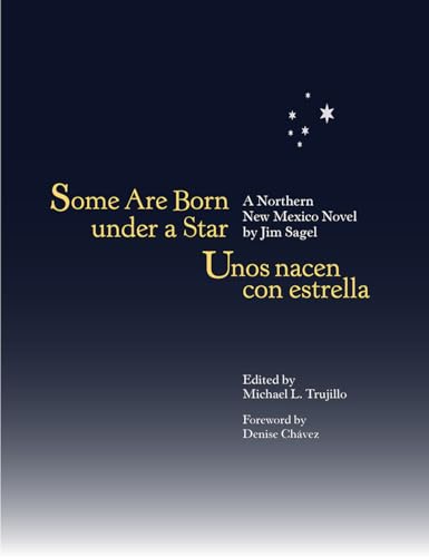 Stock image for Some Are Born Under a Star/Unos Nacen Con Estrella: A Northern New Mexico Novel for sale by ThriftBooks-Atlanta