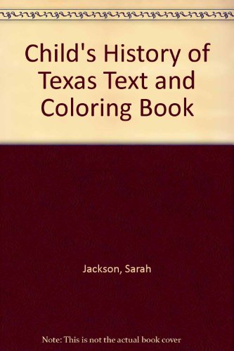 9780890150566: A Child's History of Texas (Text and Coloring Book)