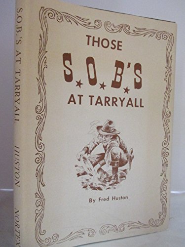 Stock image for THOSE SOB'S AT TARRYALL for sale by Colorado Pioneer Books