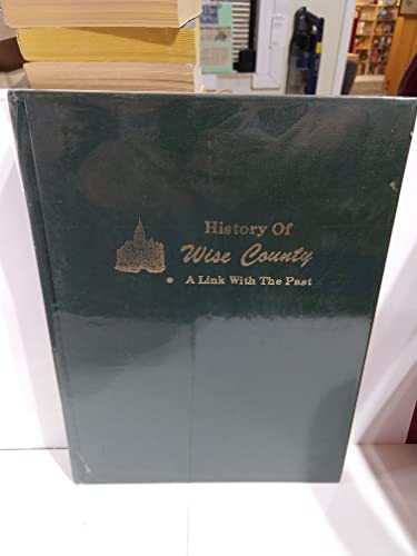 Stock image for Wise County history: A link with the past for sale by Hawking Books