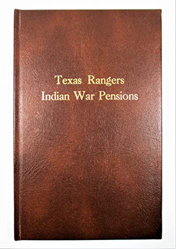 Stock image for Texas Ranger Indian War Pensions for sale by Best Books And Antiques