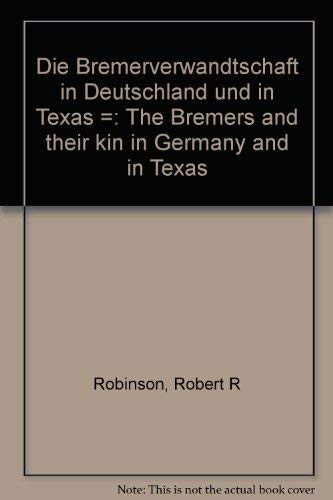 Die Bremerwamdschatt in Dutchland and in texas - Robinson, Robert R