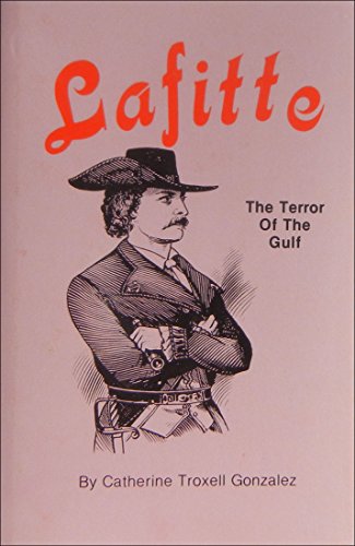 Imagen de archivo de Lafitte: The Terror of the Gulf (Stories for Young Americans Series) a la venta por Jenson Books Inc