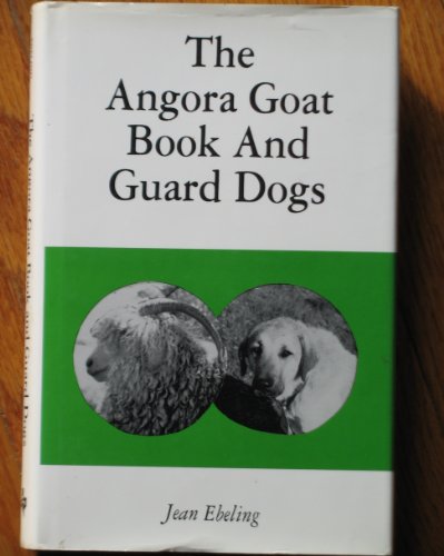 The Complete Angora Goat Book [signed]