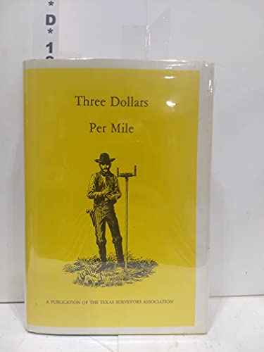 9780890153185: Three Dollars Per Mile Accounts of Early Surveying in Texas