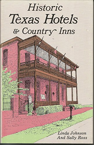 Beispielbild fr Historic Texas Hotels & Country Inns zum Verkauf von Mahler Books