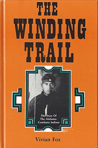 Imagen de archivo de The Winding Trail: The Alabama-Coushatta Indians a la venta por ThriftBooks-Atlanta