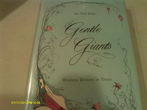 Imagen de archivo de Gentle Giants: Women Writers in Texas a la venta por Bookmarc's