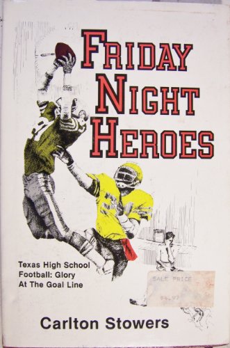 Imagen de archivo de Friday Night Heroes: A Look at Texas High School Football a la venta por K & L KICKIN'  BOOKS