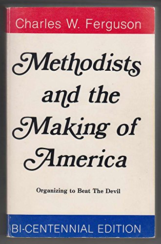 9780890154052: Methodists and the Making of America: Organizing to Beat the Devil